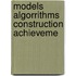 Models algorrithms construction achieveme