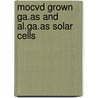 Mocvd grown ga.as and al.ga.as solar cells by Tang