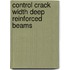 Control crack width deep reinforced beams