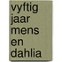 Vyftig jaar mens en dahlia