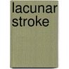 Lacunar stroke door Boiten
