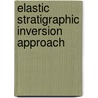 Elastic stratigraphic inversion approach door Haas