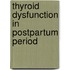 Thyroid dysfunction in postpartum period