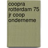 Coopra rotterdam 75 jr coop onderneme door Bruggeman