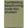 Handleiding beschryving oude byz. drukken door Cockx