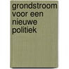 Grondstroom voor een nieuwe politiek door Taes
