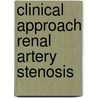Clinical approach renal artery stenosis by Postma