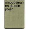 Ombudsman en de drie polen door Jan Groot