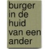 Burger in de huid van een ander