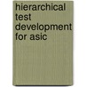 Hierarchical test development for asic door Leenstra