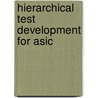 Hierarchical test development for asic by Leenstra
