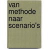 Van methode naar scenario's door Offenbeek