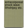 Extracorporeal shock wave lithotripsy etc. door Toom