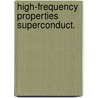 High-frequency properties superconduct. by Klopman