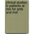 Clinical studies in patients at risk for ARDS and MOF