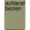 Achteraf bezien door J.R. Niemantsverdriet