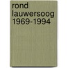 Rond lauwersoog 1969-1994 by Piet Bakker