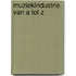 Muziekindustrie van a tot z