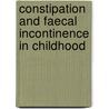 Constipation and faecal incontinence in childhood door Benninga