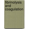 Fibrinolysis and coagulation door B.J. Biemond