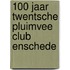 100 jaar twentsche pluimvee club enschede