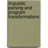 Linguistic parsing and program transformations by M.J. Nederhof