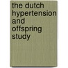 The Dutch hypertension and offspring study door I.M.S. van Hooft