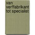Van verffabrikant tot specialist