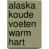 Alaska koude voeten warm hart