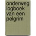 Onderweg logboek van een pelgrim