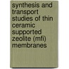 Synthesis and transport studies of thin ceramic supported zeolite (MFI) membranes door Z.A.E.P. Vroon