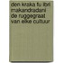 Den kraka fu ibri makandradani de ruggegraat van elke cultuur