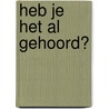 Heb je het al gehoord? door A. van der Donk