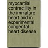 Myocardial contractility in the immature heart and in experimental congenital heart disease by R.J.M. Klautz
