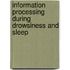 Information processing during drowsiness and sleep