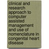 Clinical and research approach to computer assisted management and use of nomenclature in congenital heart disease by F. van den Heuvel
