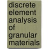 Discrete element analysis of granular materials door S. van Baars