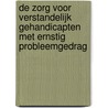 De zorg voor verstandelijk gehandicapten met ernstig probleemgedrag door J.K.M. Gevers