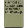 Slavnost 25 kunstenaars uit Tsjechie en Slowakije by Unknown