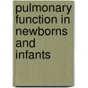 Pulmonary function in newborns and infants by I.T. Merth
