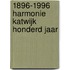 1896-1996 Harmonie Katwijk honderd jaar