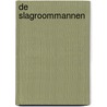 De slagroommannen door E. van Rooijen