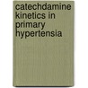 Catechdamine kinetics in primary hypertensia door M.C. Jacobs