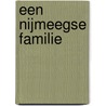 Een Nijmeegse familie door M.J.M. Dongelmans