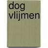 Dog Vlijmen by Unknown