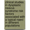Clinical studies in dysplastic neavus syndrome risk factors associated with a typical naevi in different populations door M. Crijns