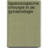 Laparoscopische chirurgie in de gynaecologie
