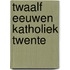 Twaalf eeuwen katholiek Twente