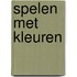 Spelen met kleuren