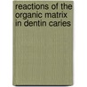 Reactions of the organic matrix in dentin caries door G.A. Kleter